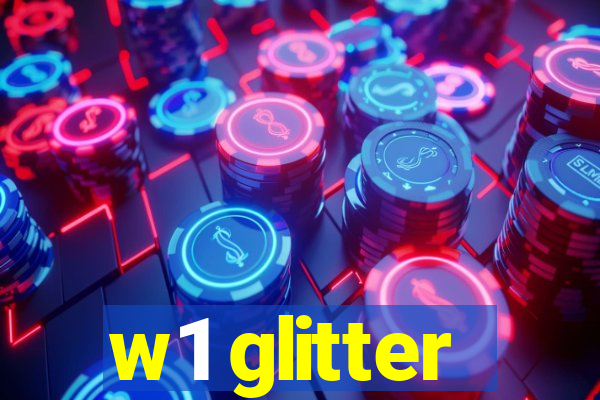 w1 glitter